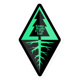 Keep Roots in the Soil